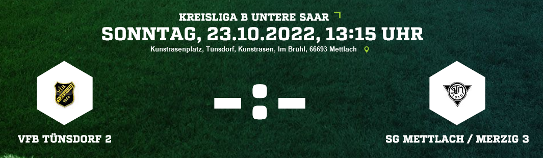 SP 12 KL VfB Tünsdorf 2 SG Mettlach Merzig 3 Ergebnis Kreisliga B Herren 23.10.2022