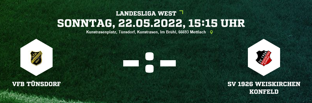 SP28 VfB Tünsdorf SV 1926 Weiskirchen Konfeld Ergebnis Landesliga Herren 22.05.2022