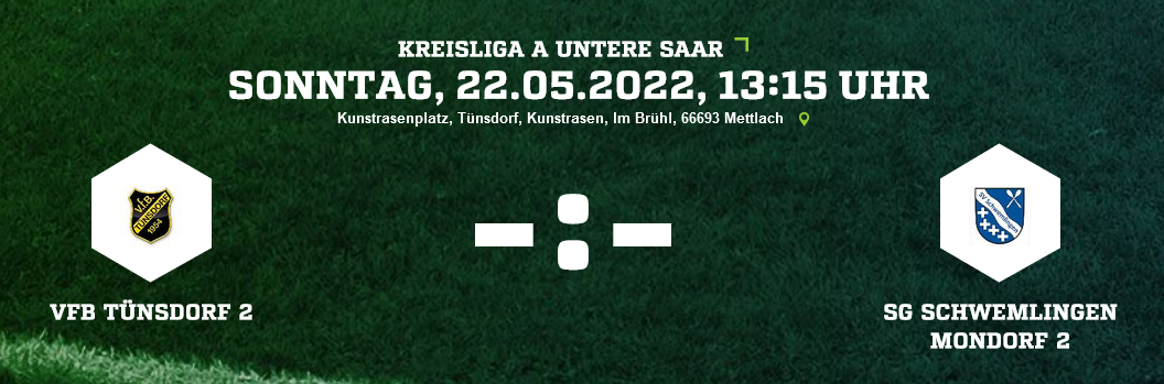SP28 VfB Tünsdorf 2 SG Schwemlingen Mondorf 2 Ergebnis Kreisliga A Herren 22.05.2022