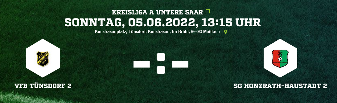 SP30 VfB Tünsdorf 2 SG Honzrath Haustadt 2 Ergebnis Kreisliga A Herren 05.06.2022